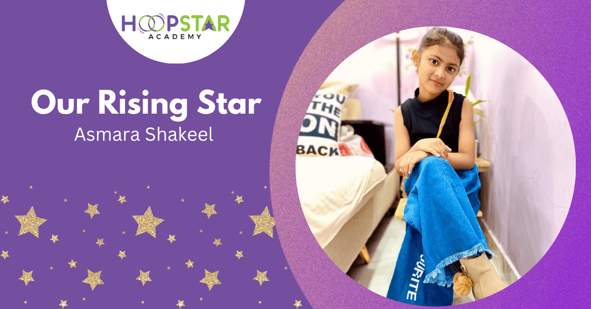 Asmara Shakeel Rising Star at HoopStar Academy